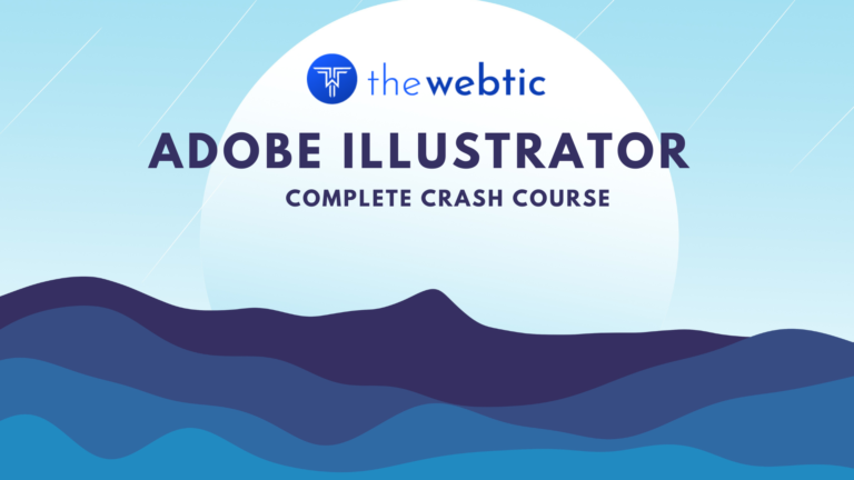 Adobe Illustrator Complete Crash Course 2023