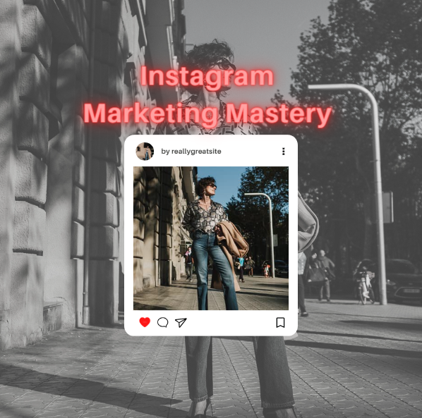 Instagram Marketing Mastery 2023