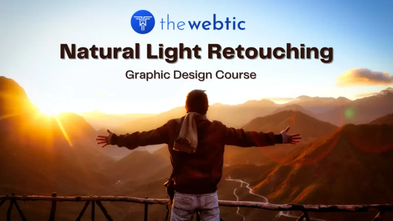 Natural Light Retouching Graphic Design Course 2023